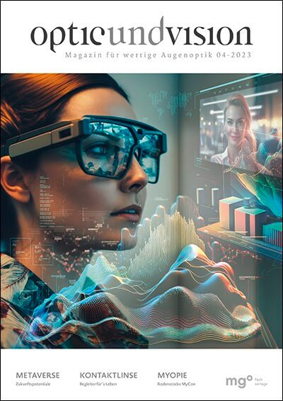 Cover des Magazins "optic und vision", Ausgabe 04-2023. Themen: Metaverse, Kontaktlinsen, Myopie. Bild zeigt Frau mit futuristischer Brille.